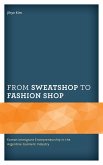 From Sweatshop to Fashion Shop