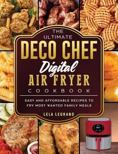 The Ultimate Deco Chef Digital Air Fryer Cookbook - Legrand, Lela