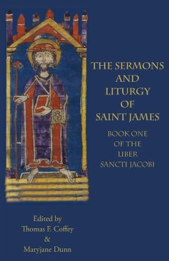 The Sermons and Liturgy of Saint James - Dunn, Maryjane