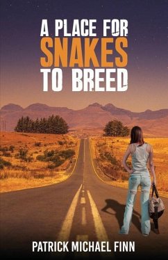 A Place for Snakes to Breed - Finn, Patrick Michael