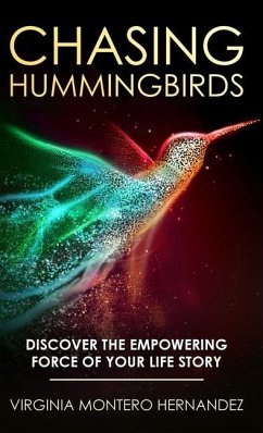 Chasing Hummingbirds - Montero Hernandez, Virginia