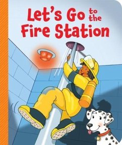 Let's Go to the Fire Station - Harkrader, Lisa