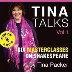Tina Talks Lib/E: Six Masterclasses on Shakespeare - Packer, Tina