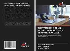 COSTRUZIONE DI UN MODELLO BASATO SUL TRAPANO CASUALE - Mubakilayi, Yannick; Kambaja, Jean; Mbuyi, Ornella