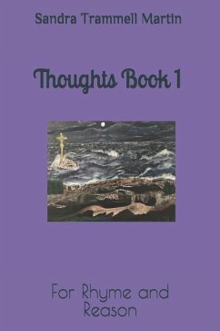 Thoughts Book 1: For Rhyme and Reason - Trammell Martin, Sandra