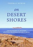 On Desert Shores: Archaeology and History of the Western Midriff Islands in the Gulf of California