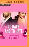 To Have and to Hate: An Arranged Marriage Novel