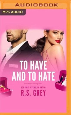 To Have and to Hate: An Arranged Marriage Novel - Grey, R. S.