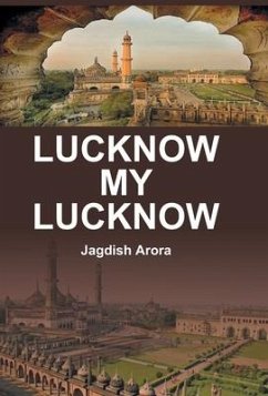 Lucknow My Lucknow - Arora, Jagdish