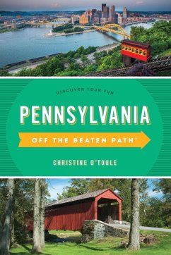 Pennsylvania Off the Beaten Path® - O'Toole, Christine