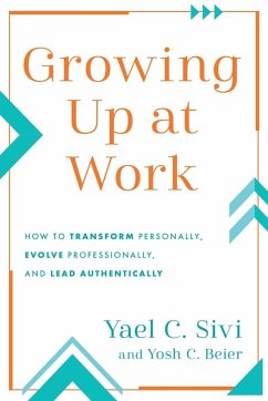 Growing Up at Work - Beier, Yosh C.; Sivi, Yael C.