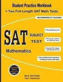 SAT Subject Test Mathematics: Student Practice Workbook + Two Full-Length SAT Math Tests