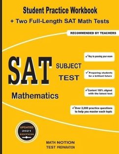 SAT Subject Test Mathematics: Student Practice Workbook + Two Full-Length SAT Math Tests - Math Notion; Smith, Michael