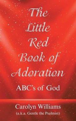 The Little Red Book of Adoration: Abc's of God - Williams, Carolyn