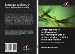 Compressione e miglioramento dell'immagine per il motore di ricerca della posizione mobile - Goutam, Aradhana