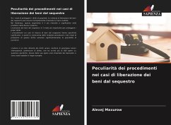 Peculiarità dei procedimenti nei casi di liberazione dei beni dal sequestro - Maxurow, Alexej