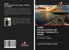 CUBA Un'escursione nel tempo. Volume II e finale - Najarro Pujol, Lázaro David