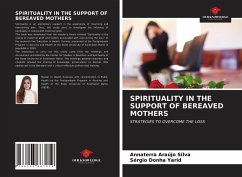 SPIRITUALITY IN THE SUPPORT OF BEREAVED MOTHERS - Araújo Silva, Annaterra; Yarid, Sérgio Donha