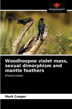 Woodhoopoe violet mass, sexual dimorphism and mantle feathers - Cooper, Mark