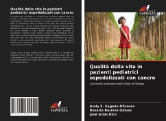 Qualità della vita in pazienti pediatrici ospedalizzati con cancro - Sagaón Olivares, Arely S.;Barrera Gálvez, Rosario;Arias Rico, José