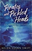 Pirates And Pickled Heads: Sea Tales From Scotland