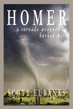 Homer: A Tornado Wrapped in Barbed Wire - Eubanks, Scott