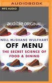 Off Menu: The Secret Science of Food and Dining