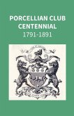 Porcellian Club Centennial 1791-1891