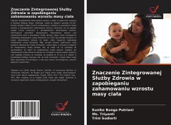 Znaczenie Zintegrowanej S¿u¿by Zdrowia w zapobieganiu zahamowaniu wzrostu masy cia¿a - Putriani, Eunike Bunga; Triyanti, Ms.; Sudiarti, Trini