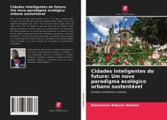 Cidades Inteligentes do futuro: Um novo paradigma ecológico urbano sustentável - Bekone Bekone, Bienvenue