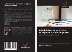 Administracja ko¿cielna w Nigeria w ¿wietle prawa - Oyagha, Michael