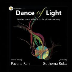 Dance of Light: Hundred poems and artwork for spiritual awakening - Roba, Guthema; Rani, Pavana