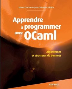 Apprendre à programmer avec Ocaml: Algorithmes et structures de données. - Conchon, Sylvain; Fillitre, Jean-Christophe