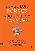 Don Isidro Parodiye Alti Bilmece - Luis Borges Adolfo Bioy Cadares, Jorge