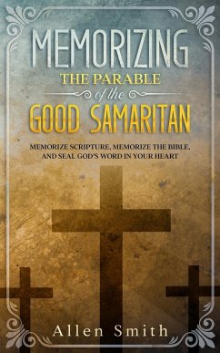 Memorizing the Parable of the Good Samaritan - Smith, Allen