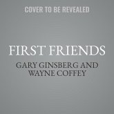 First Friends: The Powerful, Unsung (and Unelected) People Who Shaped Our Presidents