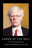 Loner at the Ball: The Life of Andy Warhol