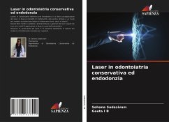 Laser in odontoiatria conservativa ed endodonzia - Sadasivam, Sahana; I B, Geeta