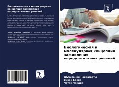 Biologicheskaq i molekulqrnaq koncepciq zazhiwleniq parodontal'nyh ranenij - Chakrabarty, Shubhranil; Bains, Viwek; Chandra, Chetan