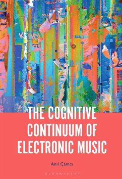 Cover The Cognitive Continuum of Electronic Music