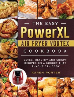 The Easy PowerXL Air Fryer Vortex Cookbook - Porter, Karen