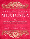 La Cocina Casera Mexicana / The Mexican Home Kitchen (Spanish Edition)