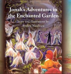 Jonah's Adventures in the Enchanted Garden - Niculescu, Rodica