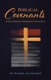 Biblical Covenants: God's Eternal Agreement with Man