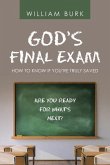 God's Final Exam: How to Know If You'Re Truly Saved
