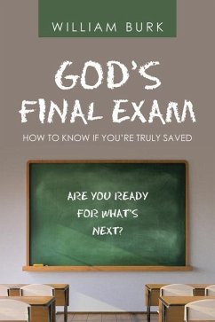 God's Final Exam: How to Know If You'Re Truly Saved - Burk, William