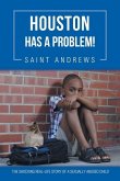Houston Has a Problem!: The Shocking Real-Life Story of a Sexually Abused Child