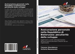 Assicurazione personale nella Repubblica di Bielorussia: peculiarità dello sviluppo - Sherdakova, Tatyana; Masanovets, Victoria