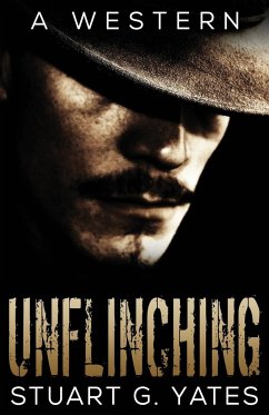 Unflinching - Yates, Stuart G.