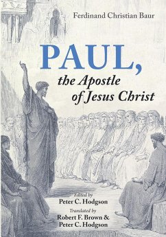 Paul, the Apostle of Jesus Christ - Baur, Ferdinand Christian